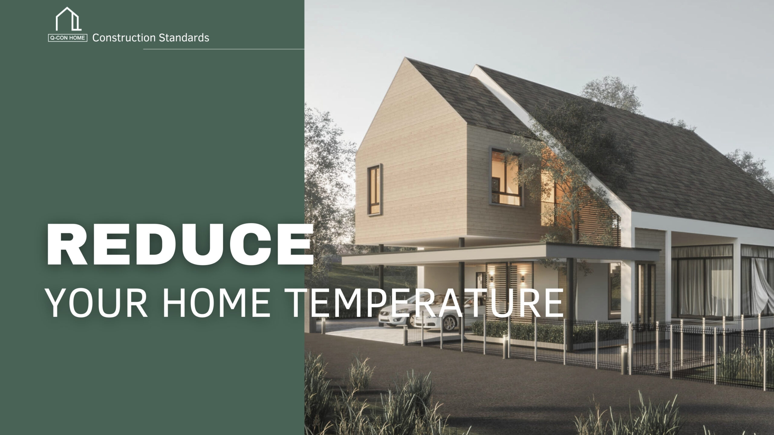 มาตราฐานงานก่อสร้าง Reduce Your Home Temperature Construction Standards by Q-Con Home